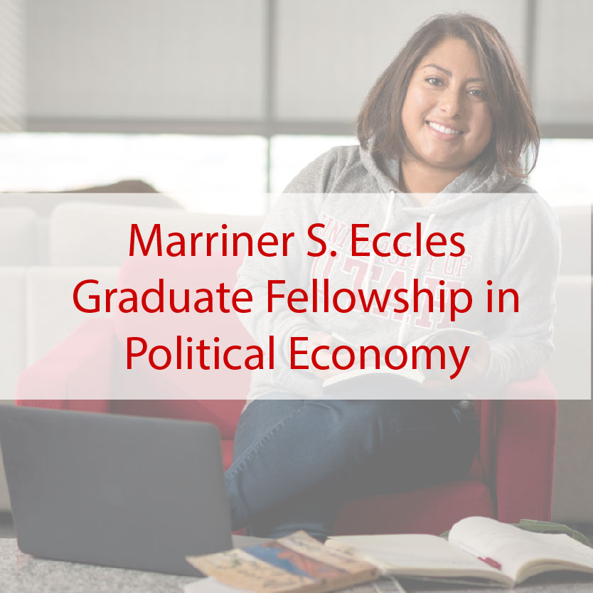 Marriner S. Eccles Graduate Fellowship in Political Economy