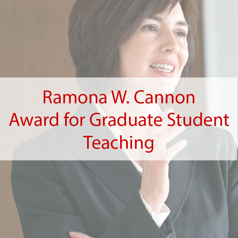 Ramona W. Cannon Award for Graduate Student Teaching