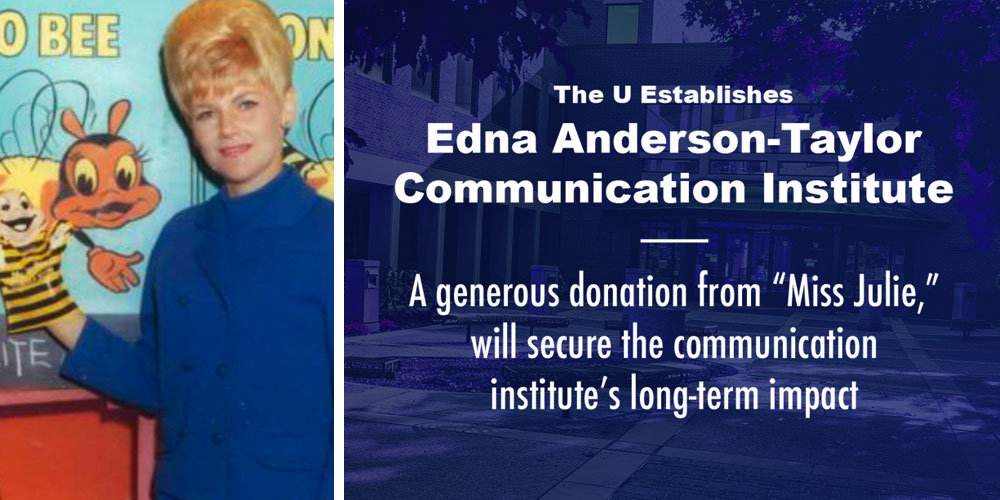 The U Establishes Edna Anderson-Taylor Communication Institute