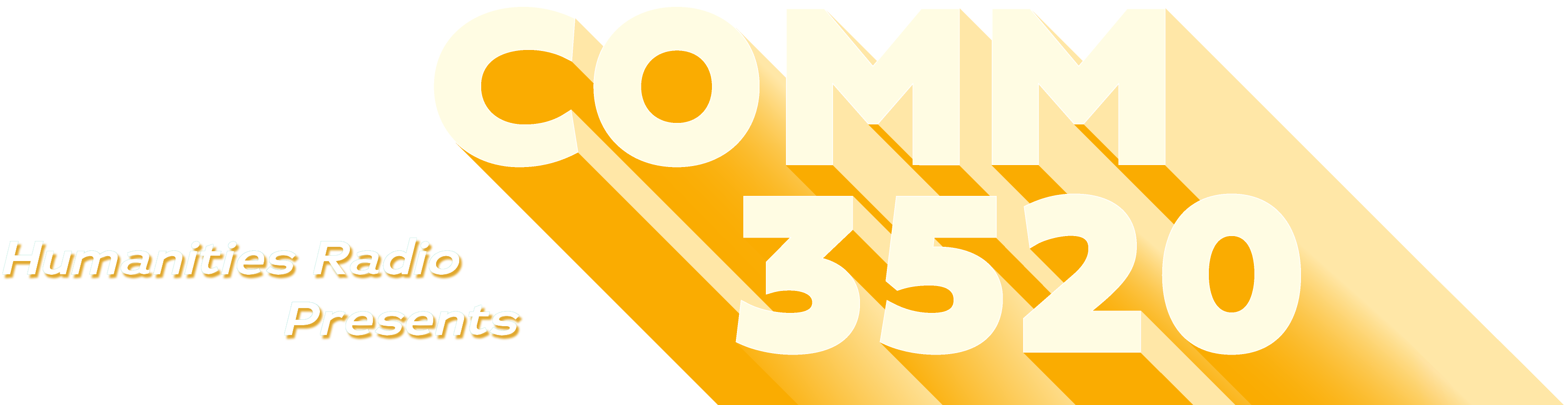 Humanities Radio Presents COMM 4670