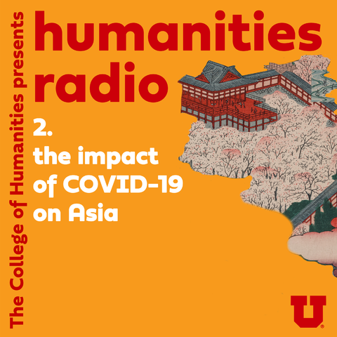 Humanities Radio The Impact of COVID on Asia