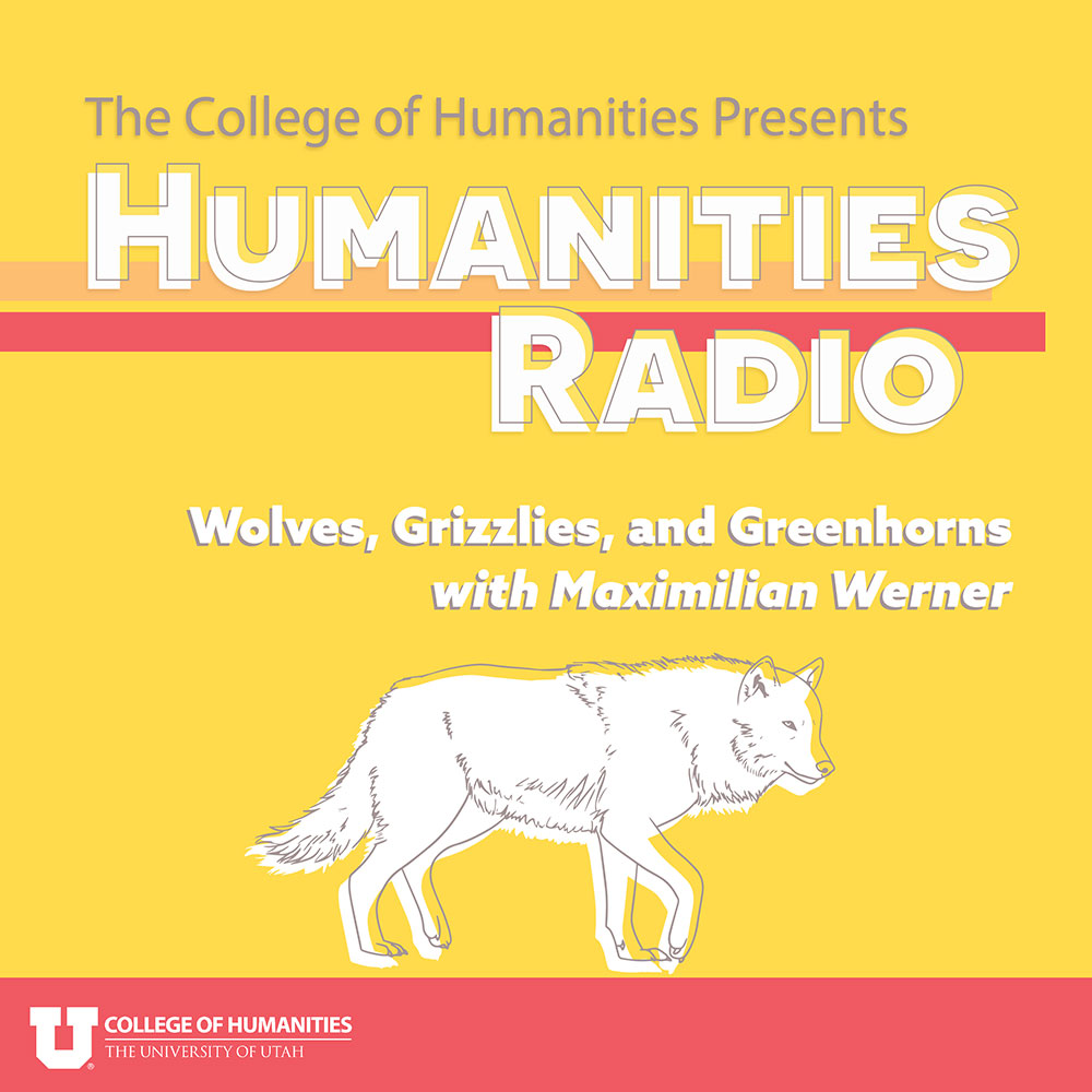 Season 4, Episode 15: Wolves, Grizzlies, and Greenhorns with Maximilian Werner
