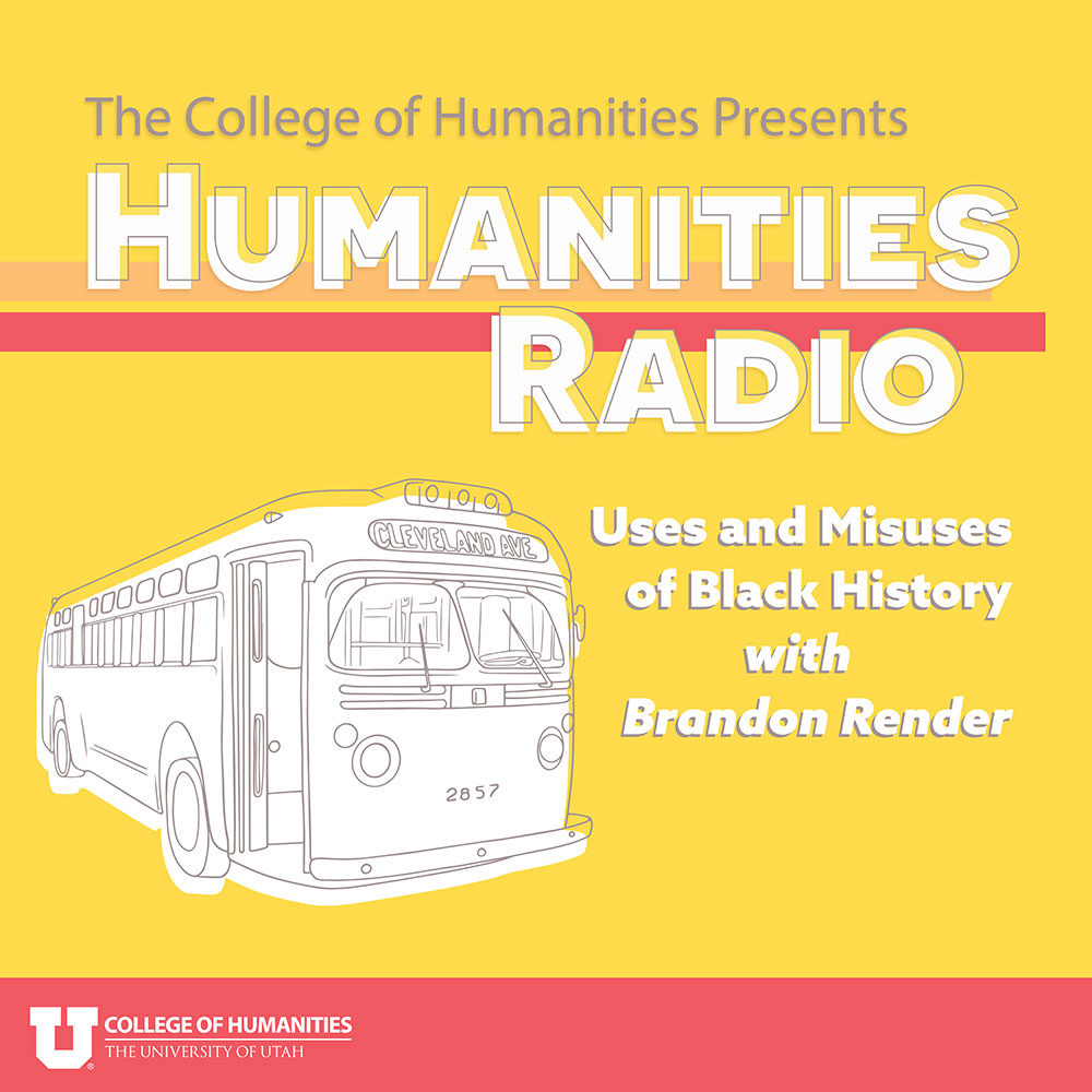 Episode 11: Uses and Misuses of Black History with Brandon Render