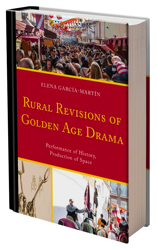 Rural Revisions of Golden Age Drama by Elena Garca-Martn